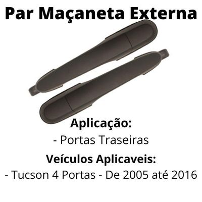 Par Maçaneta Externa Puxador Tucson Porta Traseira 05 A 16