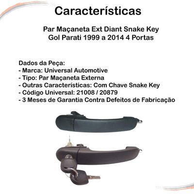 Par Maçaneta Ext Diant Snake Key Gol Parati 99 a 14 4 Portas