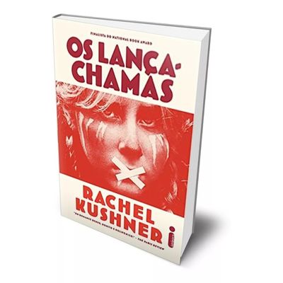 Os lança-chamas Rachel Kushner Editora Intrínseca Capa Comum