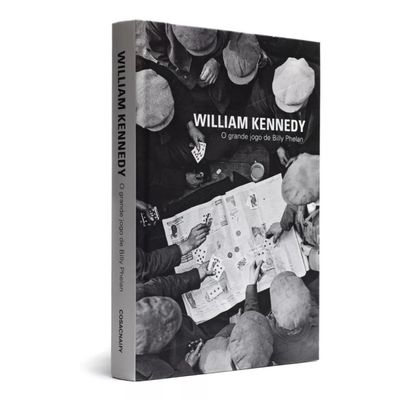 Kit Grande Jogo de Billy Phelan &amp; Ironweed William Kennedy Best-seller Editora Cosac Naify Capa Dura