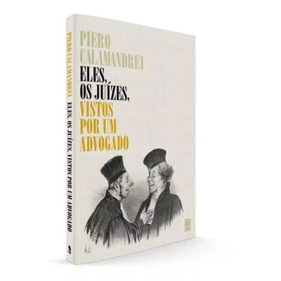 Eles, os juízes, vistos por um advogado Piero Calamandrei Editora WMF Martins Fontes Capa Comum