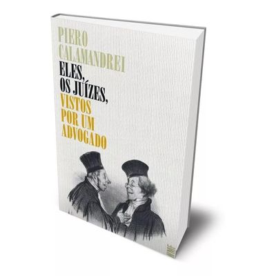 Eles, os juízes, vistos por um advogado Piero Calamandrei Editora WMF Martins Fontes Capa Comum