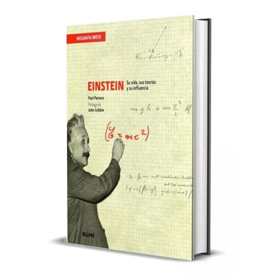 Einstein: Su Vida, Sus Teorias y Su Influencia Paul Parsons Editora Blume Importado Espanhol Capa Dura