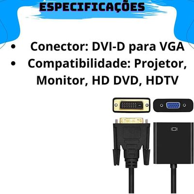 Conversor Adaptador Conector Dvi-d 24+1 Macho P- Vga 15 Pinos Fêmea