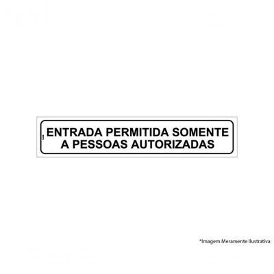 Placa Sinal.Pvc 05X25Cm Entr. Per. Som. Pessoas Aut.Ref.2341