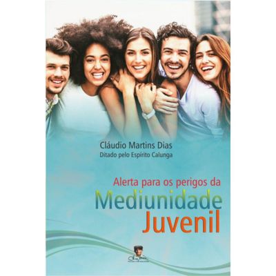 Alerta para os Perigos da Mediunidade Juvenil