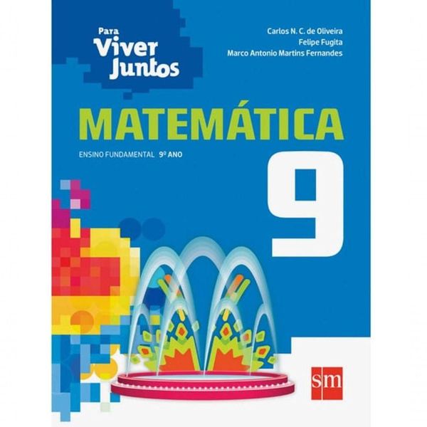 Livro Coleção Para Viver Juntos - Matemática - 9º Ano - Edições Sm