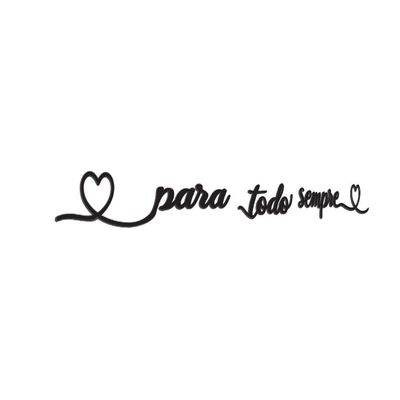 Palavra Decorativa Mdf Corte Laser P/ Todo Sempre Preta