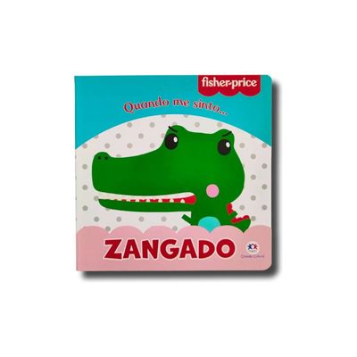 FISHER PRICE - QUANDO ME SINTO: ZANGADO - CIRANDA CULTURAL