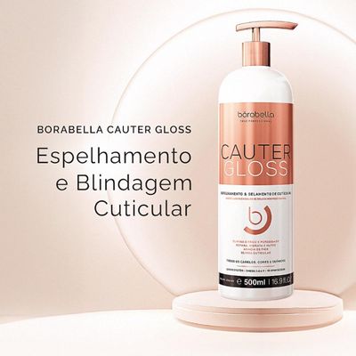 Cauter Gloss Espelhamento e Blindagem Borabella 500ml