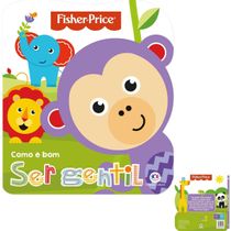 FISHER PRICE - COMO É BOM SER GENTIL - CIRANDA CULTURAL
