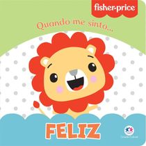 FISHER PRICE - QUANDO ME SINTO: FELIZ - CIRANDA CULTURAL