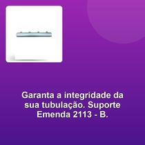 Suporte Emenda Tubo 2113 B