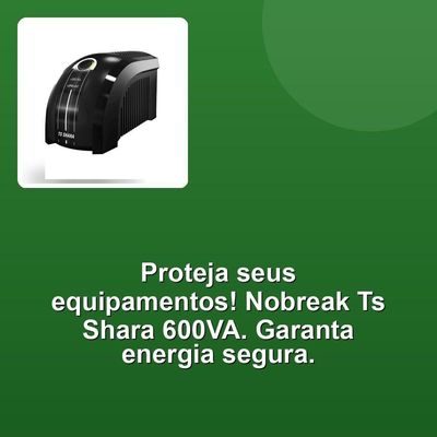 Nobreak Ts Shara Ups Mini 600va 115v