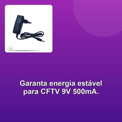 Fonte Chaveada Cftv 9v 500ma Led