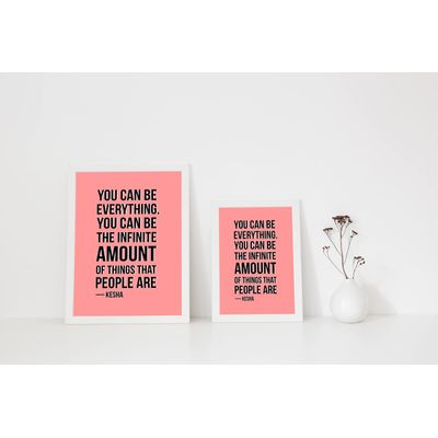 Quadro Motivacional: Você Pode Ser Tudo. Pode Ser Uma Infinidade de Coisas — Kesha, p/ Casa/Escrit., 1 Un., Rosa - Inkdotpot 20,32 Cm × 25,4 Cm / Moldura Preta