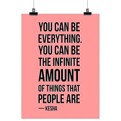 Quadro Motivacional: Você Pode Ser Tudo. Pode Ser Uma Infinidade de Coisas — Kesha, p/ Casa/Escrit., 1 Un., Rosa - Inkdotpot 20,32 Cm × 25,4 Cm / Moldura Preta