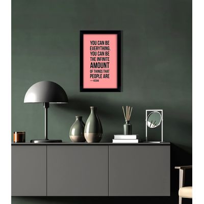 Quadro Motivacional: Você Pode Ser Tudo. Pode Ser Uma Infinidade de Coisas — Kesha, p/ Casa/Escrit., 1 Un., Rosa - Inkdotpot 20,32 Cm × 25,4 Cm / Moldura Preta